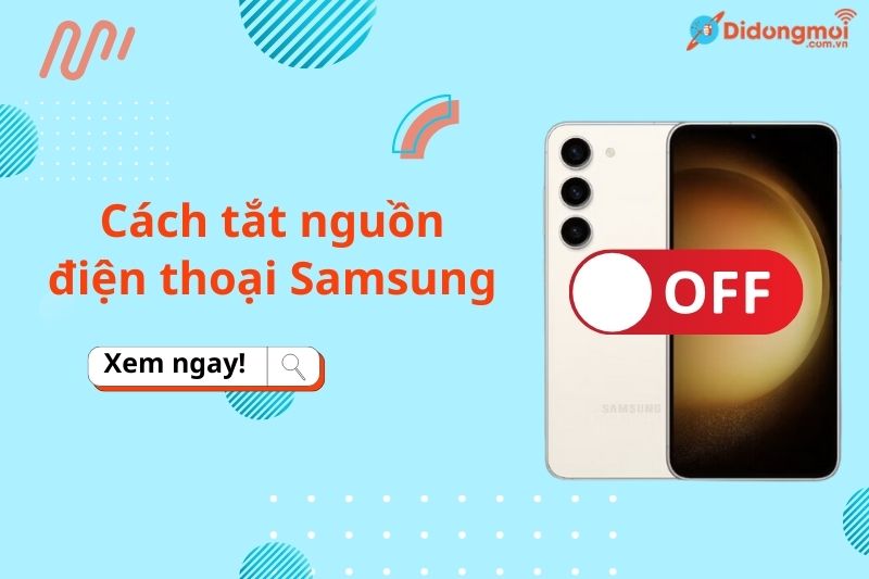 cach tat nguon dien thoai samsung