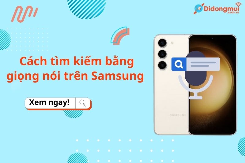 cach tim kiem bang giong noi tren dien thoai Samsung