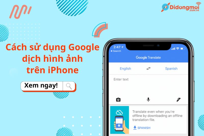 Cách sử dụng Google dịch hình ảnh trên iPhone