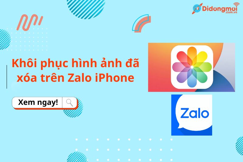 Cách khôi phục hình ảnh đã xóa trên Zalo iPhone