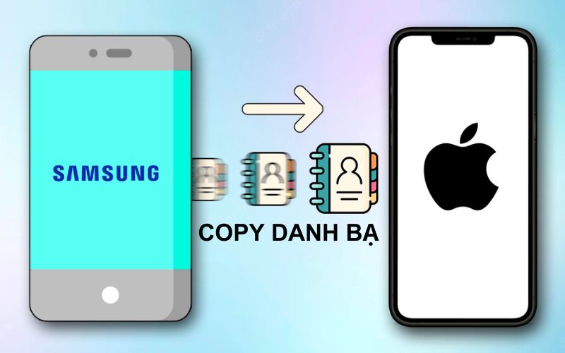 copy danh bạ từ samsung qua iphone