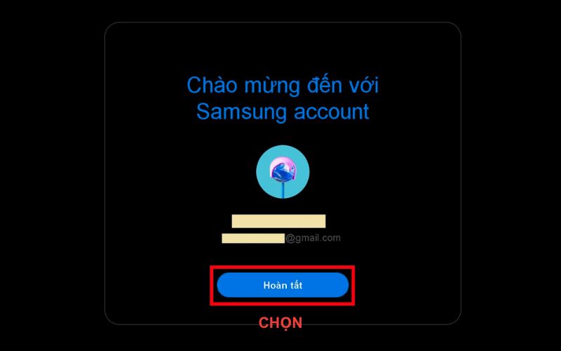 Nhấn hoàn tất dể sử dụng tài khoản