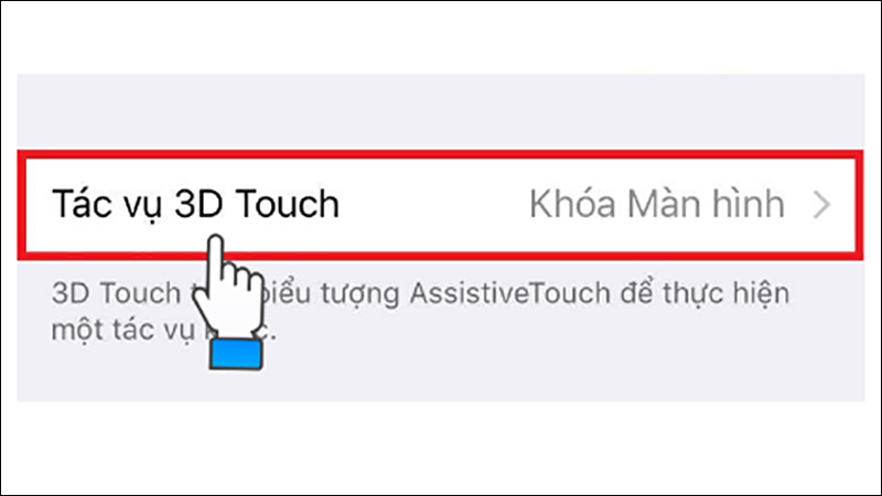 Nhấn vào Tác vụ 3D Touch, rồi chọn Khóa màn hình