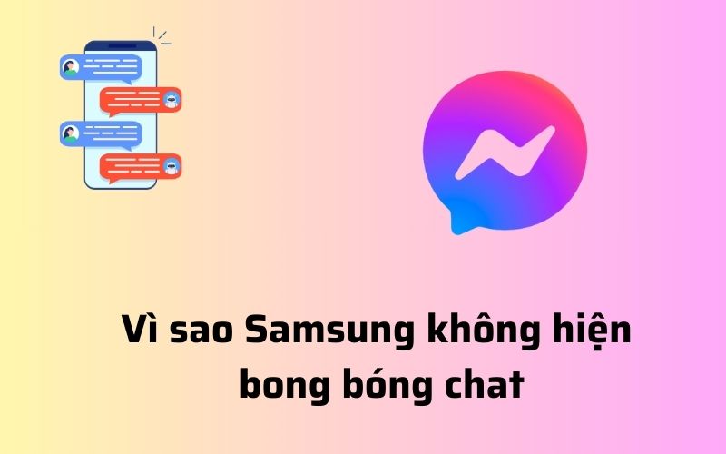 Samsung không hiện bong bóng chat
