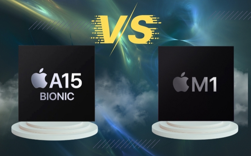 Chip A15 Bionic và M1