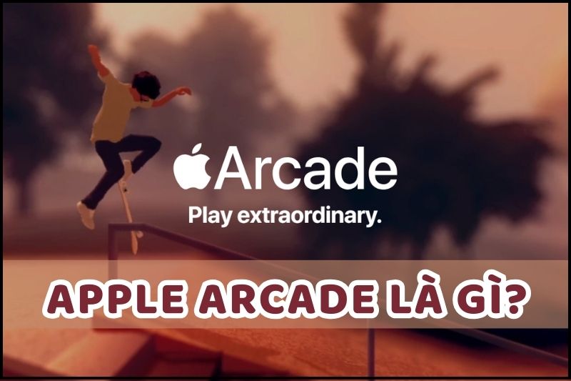 Apple Arcade cho phép bạn trải nghiệm hàng trăm trò chơi đa dạng trên các thiết bị Apple của mình