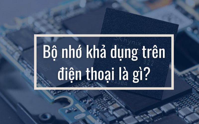 bộ nhớ khả dụng là gì