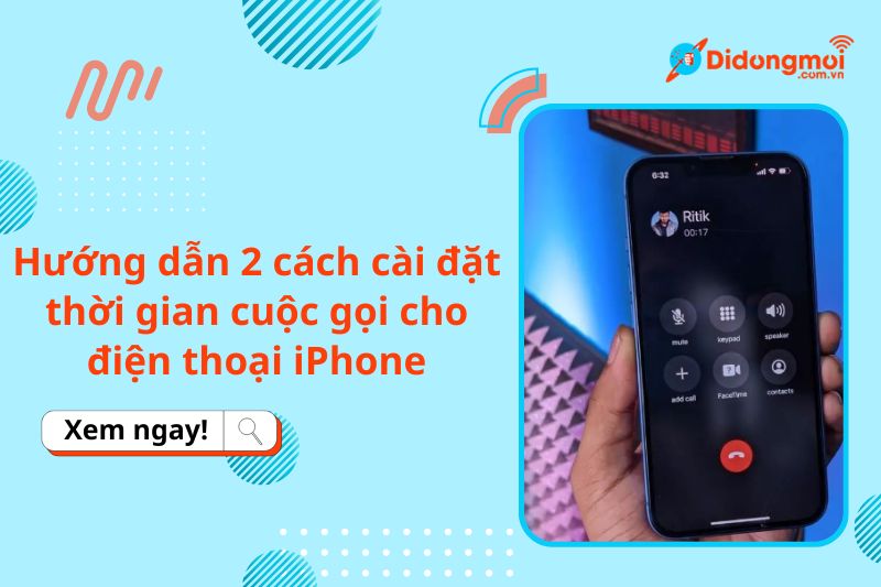 cach cai dat thoi gian cuoc goi cho dien thoai iphone