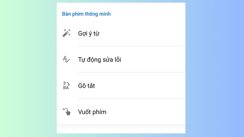 Tùy chỉnh các chức năng khác như Gợi ý từ, Tự động sửa lỗi, Gõ tắt và Vuốt phím,...