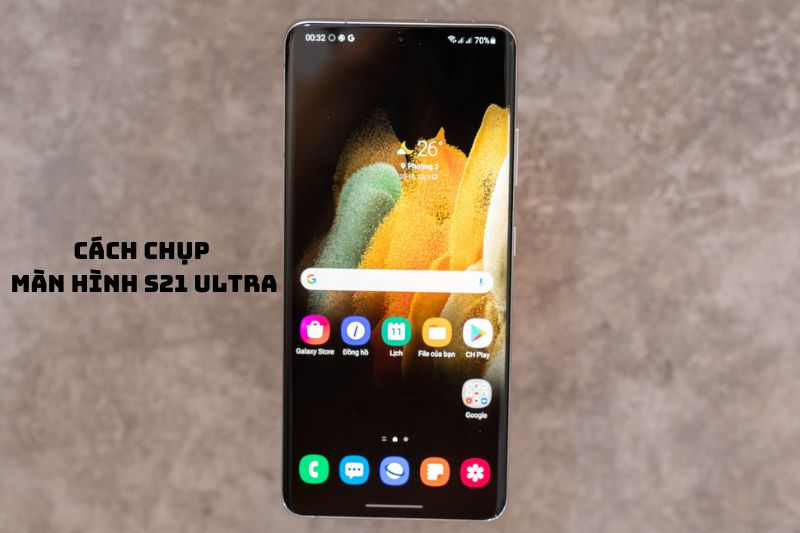 cách chụp màn hình S21 Ultra