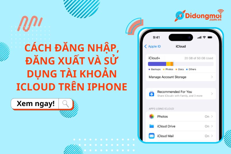 Cách đăng nhập, đăng xuất và sử dụng tài khoản iCloud trên iPhone