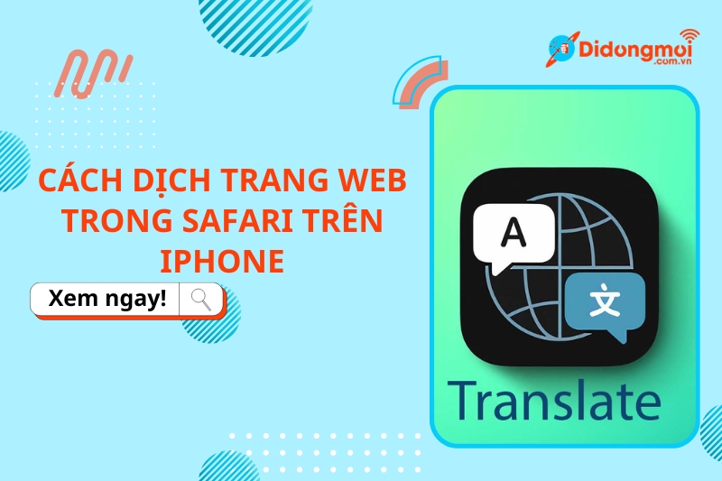 Cách dịch trang web trong Safari trên iPhone