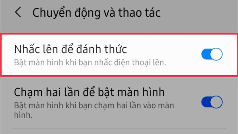 Tiến hành bật tính năng Nhấc lên để đánh thức