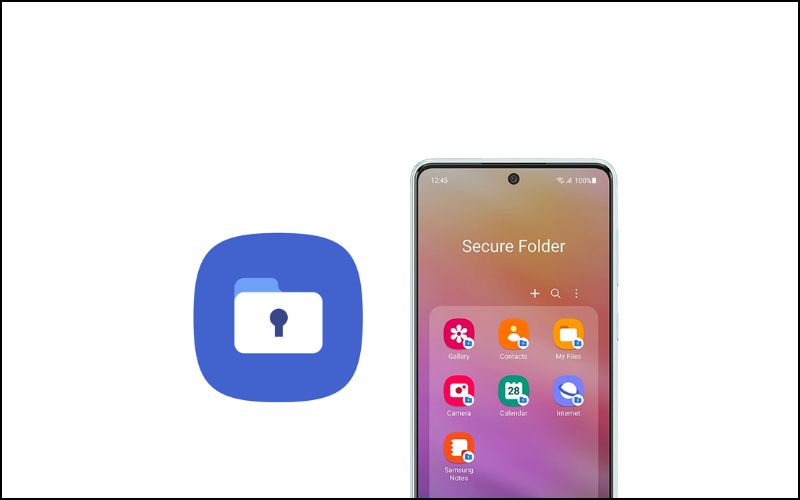 Thư mục bảo mật trên thiết bị Samsung đảm bảo tính an toàn