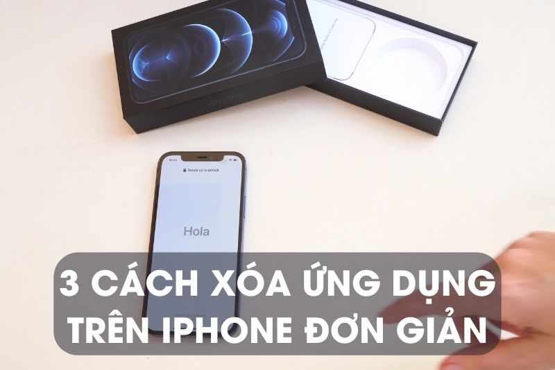 Các cách xóa ứng dụng trên iPhone cực nhanh chóng