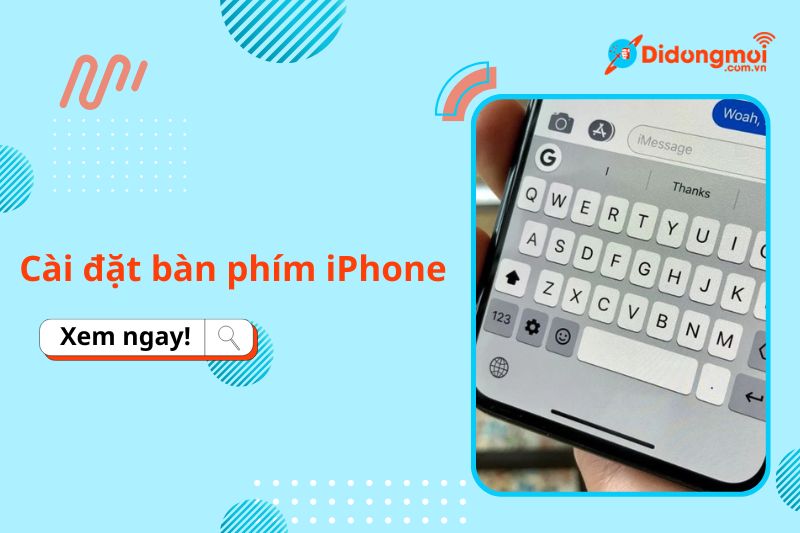 Cài đặt bàn phím iPhone