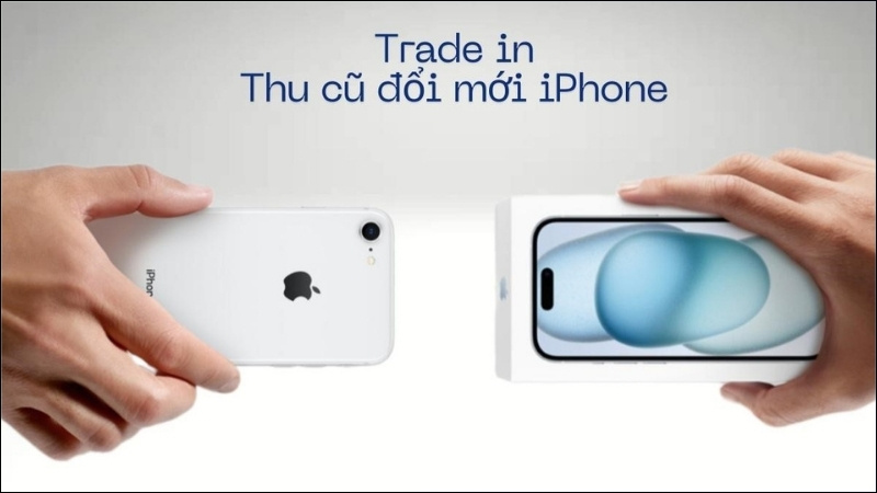 Cân nhắc các dịch vụ hỗ trợ khác như thu cũ đổi mới khi có nhu cầu nâng cấp
