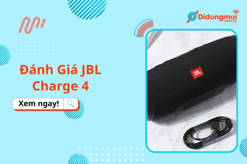 danh gia jbl charge 4