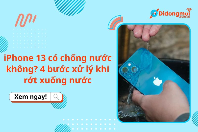 iphone 13 co chong nuoc khong