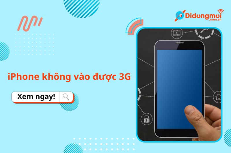 iPhone không vào được 3G