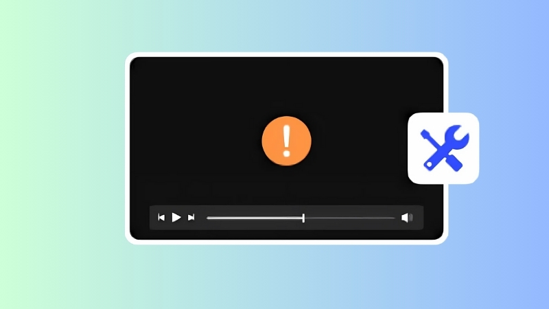 File video bị hỏng có thể là nguyên nhân không mở được video