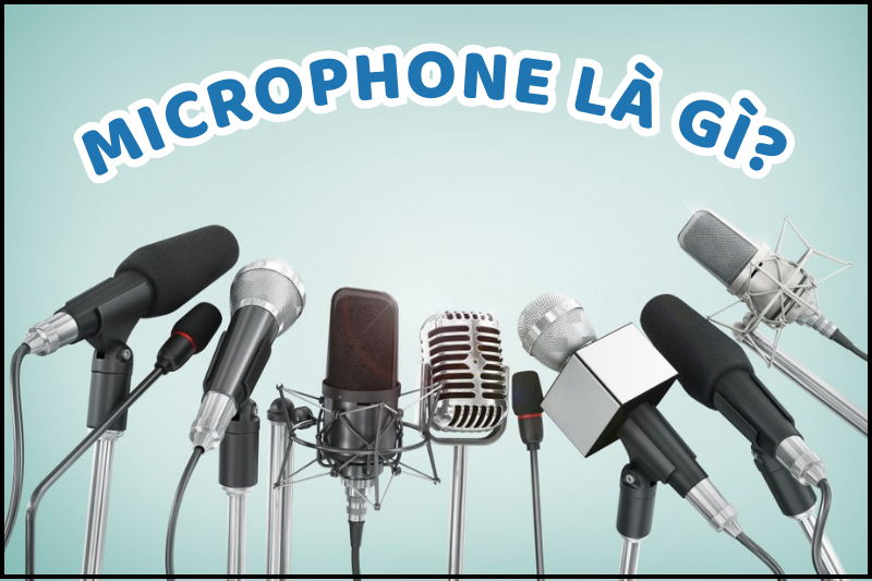 Microphone là một thiết bị quan trọng trong lĩnh vực thu âm và truyền thanh