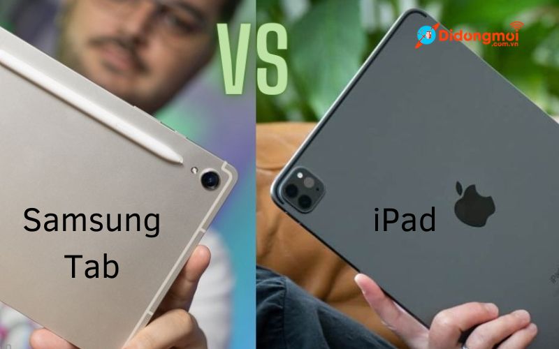 Nên mua iPad hay Samsung Tab?  So sánh iPad và Samsung Tab