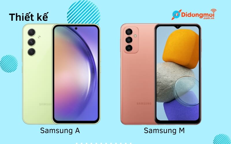 Nên mua Samsung dòng A hay M? So sánh Samsung dòng A và M