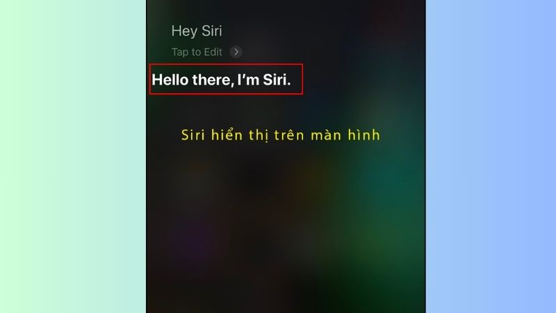 Nói Hey Siri để khởi động Siri