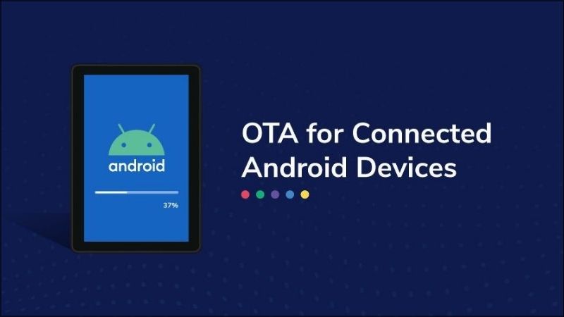 OTA là một phương pháp cập nhật phần mềm và hệ điều hành của thiết bị thông qua kết nối internet không dây