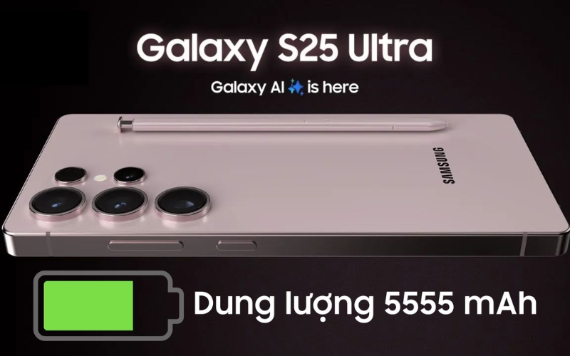 Galaxy S25 Ultra - dự kiến sẽ sở hữu viên pin 5000mAh