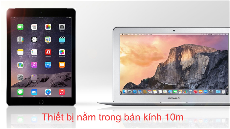 Các thiết bị phải trong phạm vị 10m