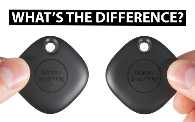 Sự khác biệt giữa 2 loại SmartTag