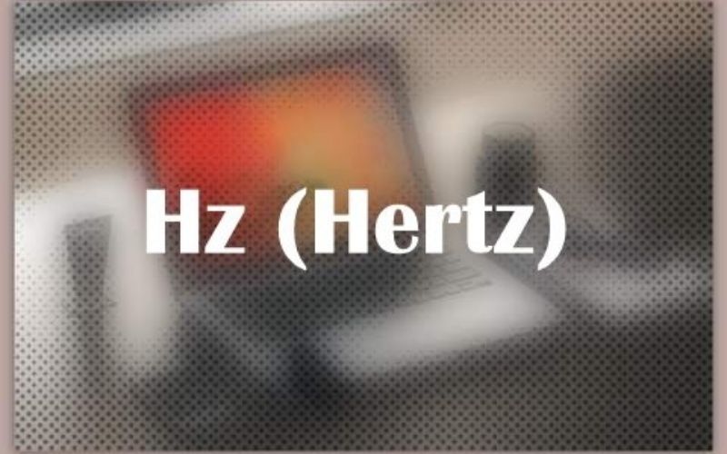 Hertz (viết tắt là Hz) là một đơn vị đo tần số