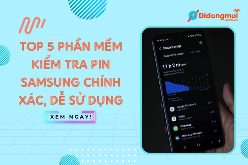 Top phần mềm kiểm tra pin Samsung chính xác