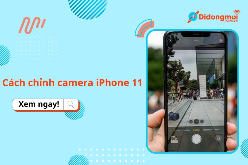 13 “tuyệt chiêu” sử dụng camera iPhone 11 series để có bức ảnh xịn sò