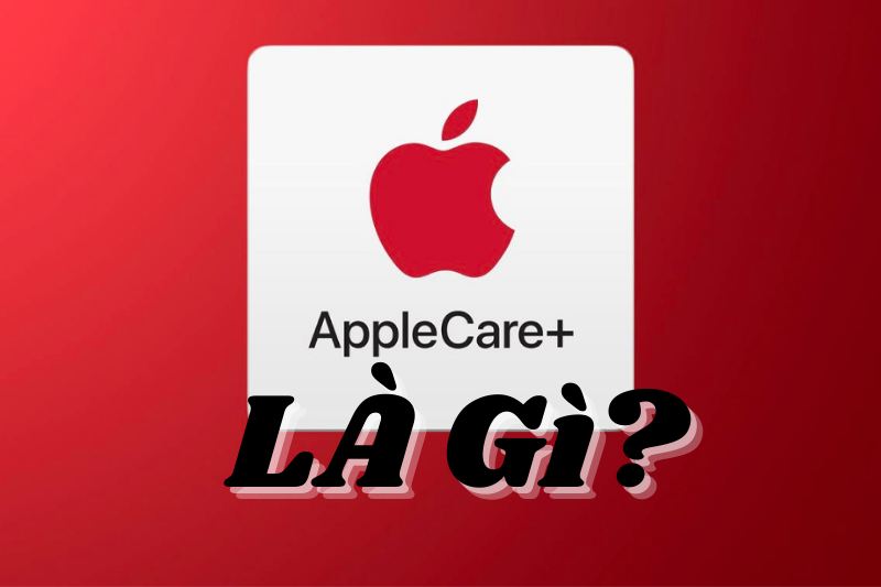 Bảo hành Apple Care là gì? Giá và cách mua, check Apple Care