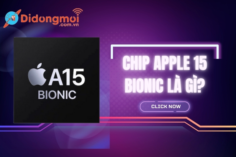 A15 Bionic là gì? Hiệu năng A15 Bionic có khủng như lời đồn?