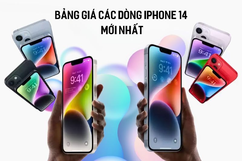 Bảng giá iPhone 14/Plus/Pro/Pro Max cập nhật mới nhất 2024