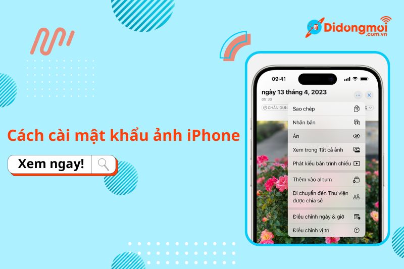 2 cách cài mật khẩu ảnh iPhone dễ làm, an toàn nhất
