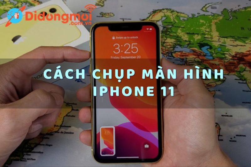 7 cách chụp màn hình iPhone 11, Pro, Pro Max nhanh, dễ nhất