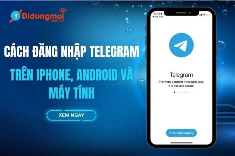 Cách đăng nhập Telegram trên iPhone, Android và máy tính