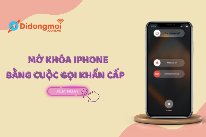 Cách mở khóa iPhone bằng cuộc gọi khẩn cấp cực nhanh