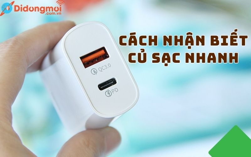 Cách phân biệt củ sạc nhanh và sạc thường đơn giản, chính xác