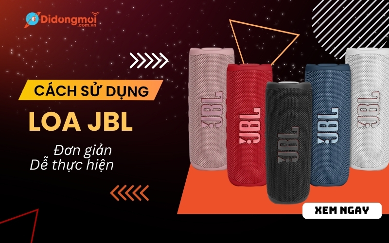 Hướng dẫn cách sử dụng loa JBL đúng chuẩn, dễ thực hiện nhất