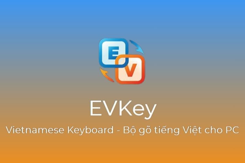 Cách Tải, Cài Đặt Phần Mềm Gõ Tiếng Việt EVKey - Bộ Gõ Ổn Định, Ít Lỗi