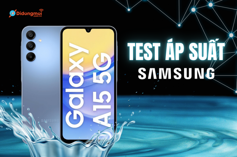 2 cách test áp suất Samsung về độ kháng nước chuẩn nhất 2024