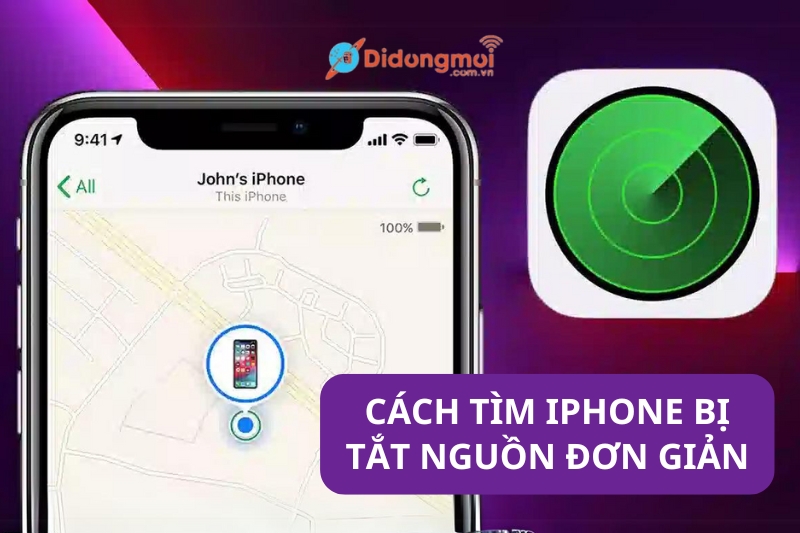 Cách tìm iPhone bị mất khi tắt nguồn, định vị điện thoại đơn giản