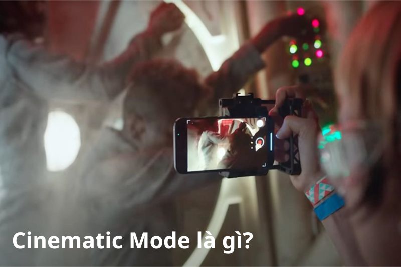 Cinematic Mode là gì? Cách dùng Cinematic Mode trên iPhone