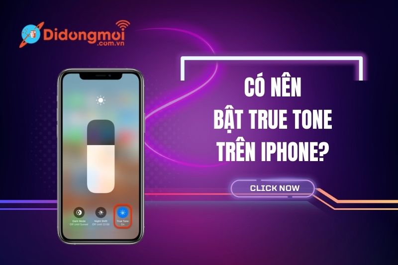 True Tone iPhone là gì? Có nên bật True Tone trên iPhone không?